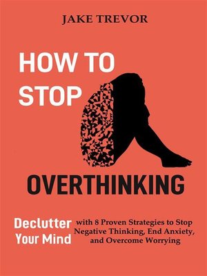 cover image of How to Stop Overthinking
